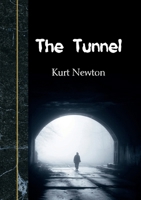 The Tunnel (Forests Unexplored) 9199046997 Book Cover