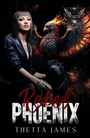 Rebel Phoenix: Rebel Souls MC Series Book 4 (A World of Rebel Souls Novel) B0FL2G3T9P Book Cover