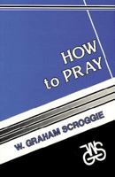 How to Pray 0825437369 Book Cover