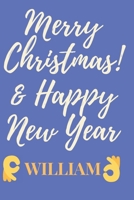 Merry Christmas & Happy New Year William: This Is An Inspiring Gift For Kids And Adults To Start Drawing or Design To Unleash Creativity. - 120 Pages of Fun Templates 6 x 9 - 1678498610 Book Cover