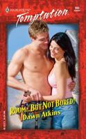 Room   But Not Bored! (Harlequin Temptation) 0373691459 Book Cover