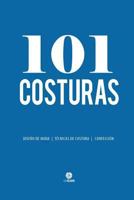 101 Costuras: Las Costuras Más Usadas por Diseñadores de Moda (con el Nuevo Código de Estándar) (Serie ABC Seams en Espaol / Castellano) 1720752362 Book Cover