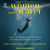 Women and Water: Stories of Adventure, Self-Discovery, and Connection in and on the Water B0CRSZNCQH Book Cover