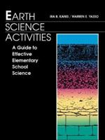 Earth Science Activities: A Guide to Effective Elementary School Science Teaching 020516644X Book Cover