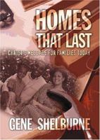 Homes That Last: Christ's Message for Families Today 1892435527 Book Cover