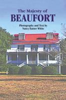 The Majesty of Beaufort (Majesty Architecture) 1565547209 Book Cover