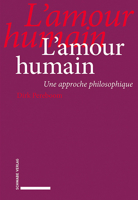 L'Amour Humain: Une Approche Philosophique 3796544673 Book Cover