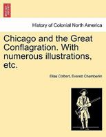 Chicago and the Great Conflagration B0BNLP225M Book Cover