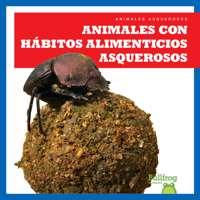Animales Con Hábitos Alimenticios Asquerosos (Gross Animal Eaters) B0CVMST6CC Book Cover