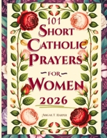 Catholic Bible Prayers And Scripture for Women: 101 Faith-Filled Sighs to God — to Regain Peace, Clarity, and Strength (Catholic Gifts For Women) 8397928707 Book Cover