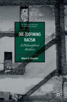 (Re-)Defining Racism: A Philosophical Analysis 3030272567 Book Cover