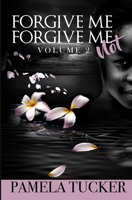 Forgive Me Forgive Me Not Vol 2 0578508141 Book Cover