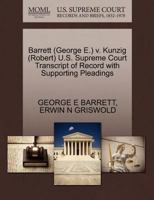 Barrett (George E.) v. Kunzig (Robert) U.S. Supreme Court Transcript of Record with Supporting Pleadings 1270528963 Book Cover