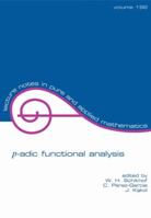 p-adic Functional Analysis (Lecture Notes in Pure and Applied Mathematics) 0824700384 Book Cover