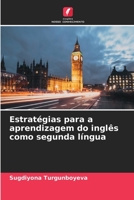 Estratégias para a aprendizagem do inglês como segunda língua 6205835452 Book Cover