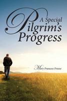 A Special Pilgrim's Progress 1949231674 Book Cover