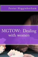 Mgtow: Dealing with women 1543070825 Book Cover