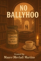 No Ballyhoo B0FLJMN6GK Book Cover