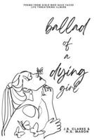 Ballad of a Dying Girl B0DJGGLMCP Book Cover