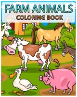 Farm Animals Coloring Book: Kids Coloring Book - Animals Coloring Book B08JH3XGJM Book Cover