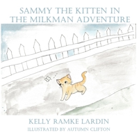 Sammy the Kitten in the Milkman Adventure B08R6MTCKJ Book Cover