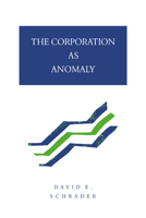 The Corporation as Anomaly 0521033756 Book Cover