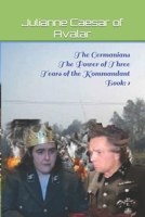 The Germanians The Power of Three Tears of the Kommandant Book: 1 B0BBY4SBLZ Book Cover