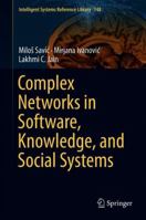 Complex Networks in Software, Knowledge, and Social Systems 3030081958 Book Cover
