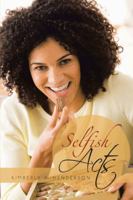 Selfish Acts 148171788X Book Cover
