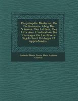 Encyclop Die Moderne, Ou Dictionnaire Abr G Des Sciences, Des Lettres, Des Arts Avec L'Indication Des Ouvrages Ou Les Divers Sujets Sont D Velopp S Et 2014097186 Book Cover