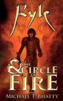 Kyle & The Circle of Fire: Part I B08QFCR6FR Book Cover