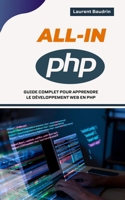 All-In PHP : Guide complet pour apprendre le développement Web en PHP (French Edition) B0CM41PZMF Book Cover