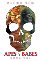 Apes and Babes: The Art Of Frank Cho Book 1 1632158043 Book Cover