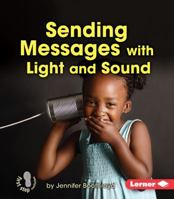 Sending Messages with Light and Sound 1467745049 Book Cover
