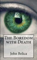 The Boredom with Death 9929778349 Book Cover