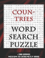 COUNTRIES WORD SEARCH PUZZLE +300 WORDS Medium To Extremetrly Hard: AND MANY MORE OTHER TOPICS, With Solutions, 8x11' 80 Pages, All Ages: Kids 7-10, Solvable Word Search Puzzles, Seniors And Adults. 1678740314 Book Cover