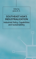 Southeast Asia's Industrialization: Industrial Policy, Capabilities and Sustainability 033379205X Book Cover