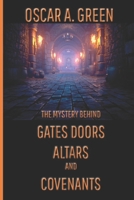 The Mystery Behind Gates Doors Altars and Covenants: The Nuances of Soul Ties B0CCCNDRMP Book Cover