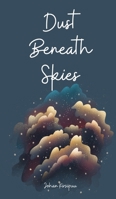 Dust Beneath Skies B0DPR9VLDY Book Cover