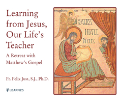 Learning from Jesus, Our Life's Teacher: A Retreat With Matthew's Gospel 1662086261 Book Cover