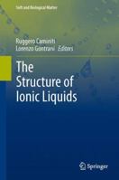 The Structure of Ionic Liquids 3319344617 Book Cover