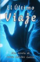 El último viaje B0G1H5NN21 Book Cover