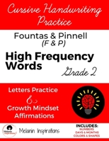 Cursive Handwriting Practice, F&P High Frequency Sight Words, Growth Mindset Affirmations, Grade 2, Combines Tracing and Writing, Perfect for Young ... 2nd Grade Sight Words in Cursive, 55 pages 1329121147 Book Cover