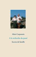 A la recherche du passé: Secrets de famille 232212222X Book Cover