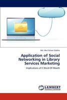 Application of Social Networking in Library Services Marketing 3846534250 Book Cover