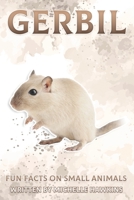 Gerbil: Fun Facts on Small Animals #6 B08STPFM16 Book Cover