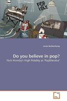 Do you believe in pop?: Nick Hornby's High Fidelity as 'Popliteratur' 3639229258 Book Cover