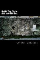 Out Of The Circle And Into The Box 1539953904 Book Cover