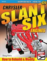 Chrysler Slant Six Engines: How to Rebuild and Modify 1613254326 Book Cover