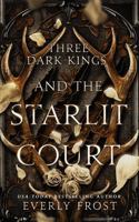 Three Dark Kings and the Starlit Court 1923303112 Book Cover